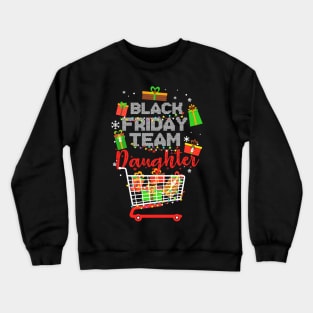 Black Friday Team Daughter Shopping Christmas Matching Family Crewneck Sweatshirt